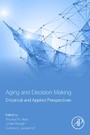 Aging and Decision Making - Empirical and Applied Perspectives