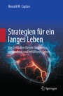 Strategien für ein langes Leben - Ein Leitfaden für ein längeres, gesünderes und erfüllteres Leben