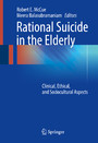 Rational Suicide in the Elderly - Clinical, Ethical, and Sociocultural Aspects
