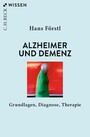Alzheimer und Demenz - Grundlagen, Diagnose, Therapie