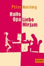 Hallo Opa - Liebe Mirjam - Eine Geschichte in E-Mails