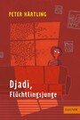 Djadi, Flüchtlingsjunge - Roman für Kinder und Erwachsene