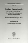 Soziale Gerontologie. - Ein interdisziplinäres Fach - Grundlagen, Entwicklungen und aktuelle Fragestellungen. Gedenkschrift für Margret Dieck.
