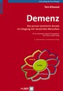 Demenz - Der person-zentrierte Ansatz im Umgang mit verwirrten Menschen