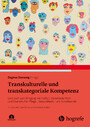 Transkulturelle und transkategoriale Kompetenz - Lehrbuch zum Umgang mit Vielfalt, Verschiedenheit und Diversity für Pflege-, Sozial- und Gesundheitsberufe