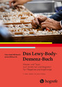 Das Lewy-Body-Demenz-Buch - Wissen und Tipps zum Verstehen und Begleiten für Pflegende und Angehörige