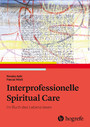 Interprofessionelle Spiritual Care - Das Buch des Lebens lesen
