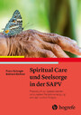 Spiritual Care und Seelsorge in der SAPV - Praxisbuch zur spezialisierten ambulanten Palliativversorgung und spirituellen Fatigue