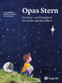 Opas Stern - Ein Trost- und Erklärbuch für Kinder und ihre Eltern