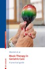 Music Therapy in Geriatric Care - A practical guide