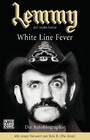 Lemmy - White Line Fever - Die Autobiographie