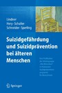 Suizidgefährdung und Suizidprävention bei älteren Menschen - Eine Publikation der Arbeitsgruppe 'Alte Menschen' im Nationalen Suizidpräventionsprogramm für Deutschland
