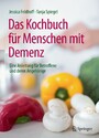Das Kochbuch für Menschen mit Demenz - Eine Anleitung für Betroffene und deren Angehörige