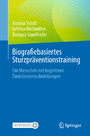 Biografiebasiertes Sturzpräventionstraining - Für Menschen mit kognitiven Funktionseinschränkungen