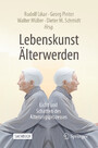 Lebenskunst Älterwerden - Licht und Schatten des Alterungsprozesses