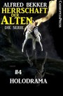 Holodrama (Herrschaft der Alten - Die Serie 4 - Cassiopeiapress SF