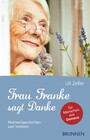 Frau Franke sagt Danke - Mutmachgeschichten zum Vorlesen für Menschen mit Demenz