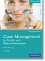 Case Management im Sozial- und Gesundheitswesen - Eine Einführung