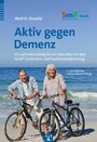 Aktiv gegen Demenz - Fit und selbstständig bis ins hohe Alter mit dem SimA® Gedächtnis- und Psychomotoriktraining
