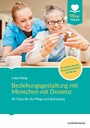 Beziehungsgestaltung mit Menschen mit Demenz - 50 Tipps für die Pflege und Betreuung. So setzen Sie den Expertenstandard richtig um