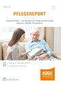 Pflegereport 2022 - Häusliche Pflege - das Rückgrat der Pflege in Deutschland. Analysen, Befunde, Perspektiven