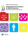 OECD Health Policy Studies Health Workforce Policies in OECD Countries: Right Jobs, Right Skills, Right Places