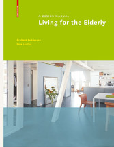 Living for the Elderly - A Design Manual