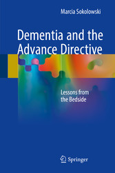 Dementia and the Advance Directive - Lessons from the Bedside