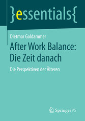 After Work Balance: Die Zeit danach - Die Perspektiven der Älteren