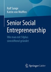 Senior Social Entrepreneurship - Wie man mit 50plus sinnstiftend gründet
