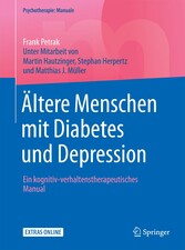 Ältere Menschen mit Diabetes und Depression - Ein kognitiv-verhaltenstherapeutisches Manual