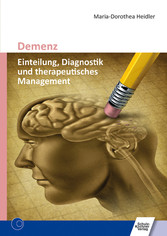 Demenz - Einteilung, Diagnostik und therapeutisches Management