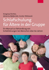 Schlafschulung für Ältere in der Gruppe - Ein Manual zur Behandlung von Schlafstörungen bei Menschen über 60 Jahren
