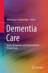 Dementia Care - Issues, Responses and International Perspectives