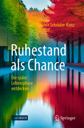 Ruhestand als Chance - Die späte Lebensphase entdecken